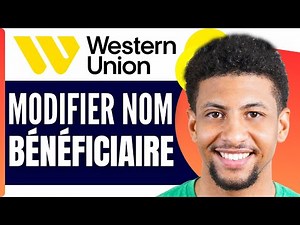 Comment Modifier Le Nom Du Bénéficiaire Western Union ( En 2025 )