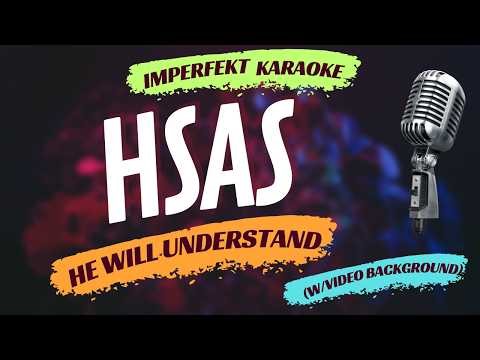 HSAS karaoke - He Will Understand (w/video background)