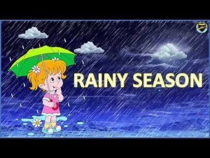 Rainy Season for kids | Rainy Season | Things we see during rainy season | Seasons for kids |