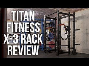 Titan Fitness X-3 Rack Review