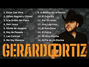 Gerardo Ortiz – Regional Mexicano sin Filtros | Lo Mejor de los Corridos 2026
