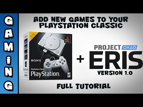 How To: Add NEW GAMES to you PlayStation Classic using Project Eris 1.0 | PlayStation Tutorial