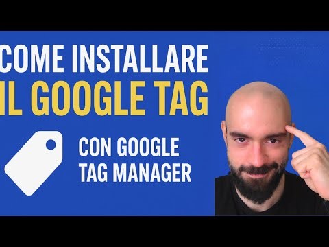 Come Implementare il Google Tag con Tag Manager Tutorial Pratico Passo Passo