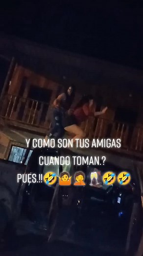 #comosontusamigas #borrachasperobuenamushashasss ?????