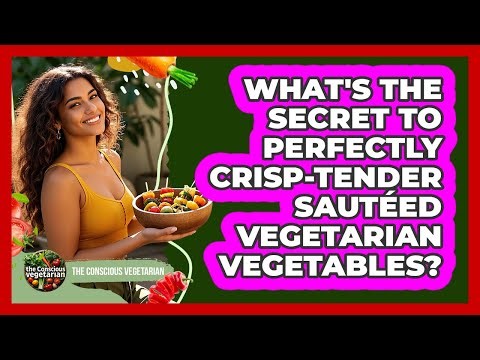 What's The Secret To Perfectly Crisp-tender Sautéed Vegetarian Vegetables?