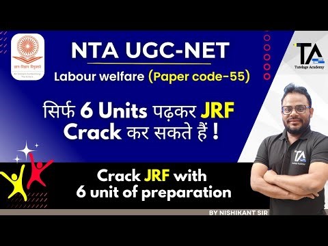 Crack JRF with 6 units of preparation UGC NET Labour Welfare Code-55||Strategy by Nishikant Sir||