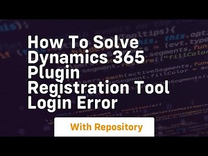 How to solve dynamics 365 plugin registration tool login error