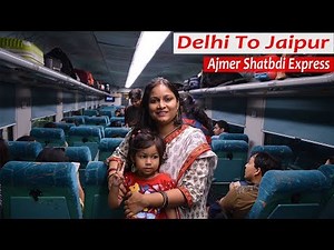 Delhi To Jaipur Train Journey || Ajmer Shatabdi Express