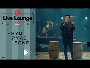 Phyo Pyae Sone | Part-1 | FG Live Lounge | Season-2 #music #FGLivelounge