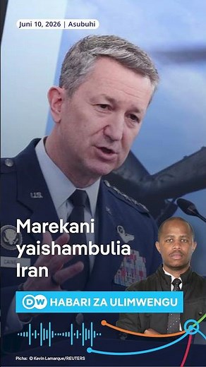 Marekani yaishambulia Iran baada ya helikopta yake kudunguliwa | DW Kiswahili