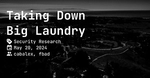 Taking Down Big Laundry - Slug Security