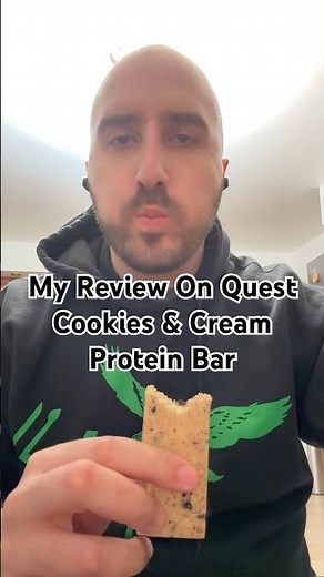 My Review On Quest Cookies & Cream Protein Bar