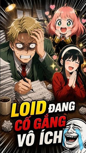 Loid đang cố gắng vô ích #spyxfamily #animeshorts