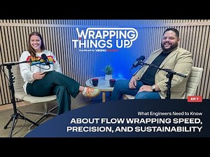 What Engineers Need to Know About Flow Wrapping Speed, Precision, and Sustainability