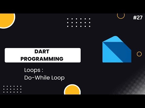 Do-While Loop | Do-While Loop Kia Hota Hain |Urdu | Hindi| Dart Programming | #27