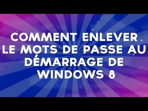 Enlever le mots de passe au démarrage de Windows 8/8.1/10