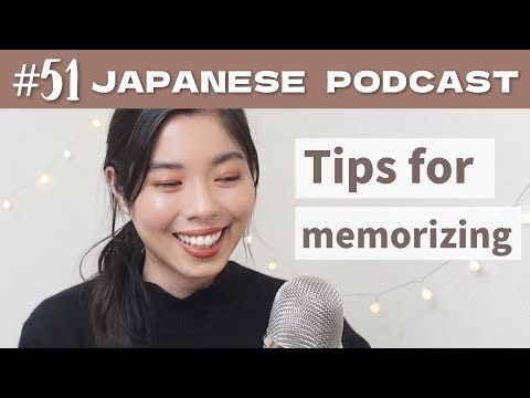 51 暗記のコツ | Tips for memorizing new vocabulary | Japanese Podcast