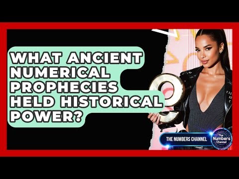 What Ancient Numerical Prophecies Held Historical Power? - The Numbers Channel