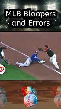 MLB Bloopers and Errors