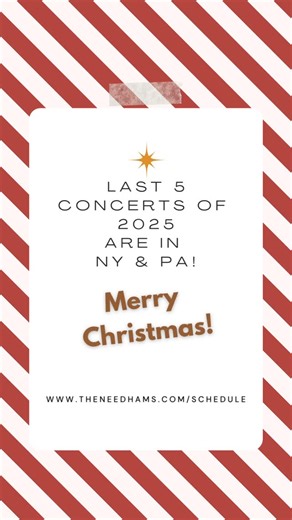 The Needhams on Instagram: "The last 5 concerts of 2025 are Friday, 12/12 in Warren Center, PA; Saturday, 12/13 in Machias, NY, & Clarence, NY; and 12/14 in Pembroke, NY, & Corfu, NY. Check our schedule for details at www.theneedhams.com/schedule"