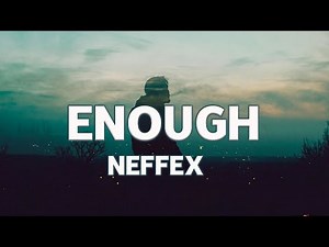 Enough - NEFFEX - Lyric Video