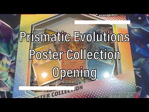 Prismatic Evolutions Poster Collection Opening - Pokémon TCG