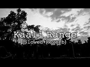 Kaali Range (Slowed+Reverb) Jass Manak
