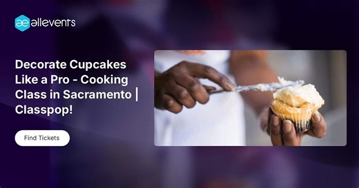 Decorate Cupcakes Like a Pro - Cooking Class in Sacramento | Classpop!™