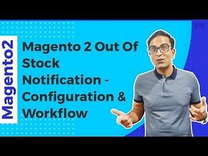 Magento 2 Out Of Stock Notification - Configuration & Workflow
