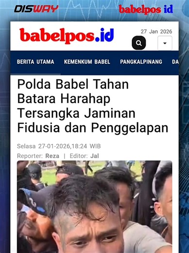 Polda Babel Menahan Batara Harahap Tersangka Fidusia