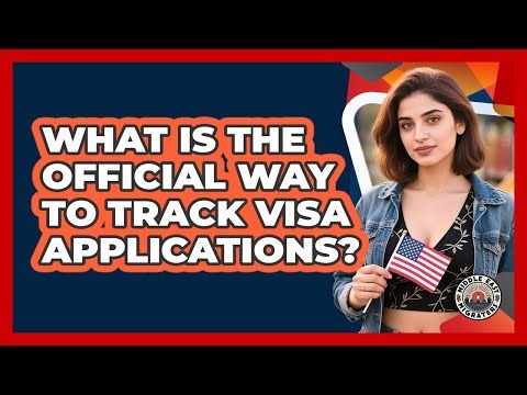 What Is The Official Way To Track Visa Applications?