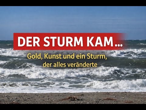 Gold, Kunst und ein Sturm, der alles verändert