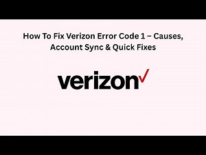 How To Fix Verizon Error Code 1 – Causes, Account Sync & Quick Fixes