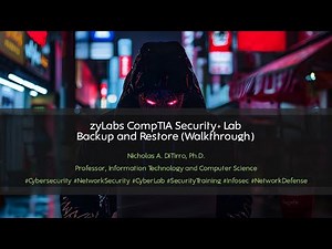 zyLabs CompTIA Security+ Lab: Backup and Restore (Walkthrough) - 050824Y01