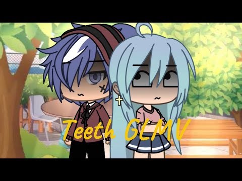 Teeth || Gacha Life Music Video