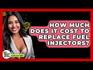 How Much Does It Cost To Replace Fuel Injectors? - Talking Tech Trends
