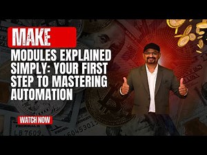 Make Modules Explained Simply: Your First Step to Mastering Automation