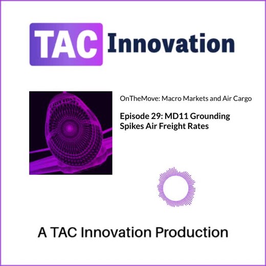 Episode 29: MD11 Grounding Affects Air Freight Rates | TAC Index posted on the topic | LinkedIn