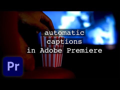 How to Create Automatic Captions in Adobe Premiere Pro