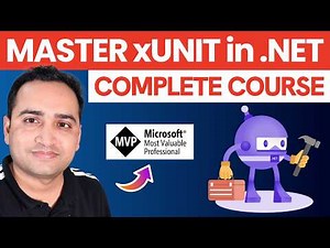 xUnit Testing C# Asp.Net Core: A complete course for beginners