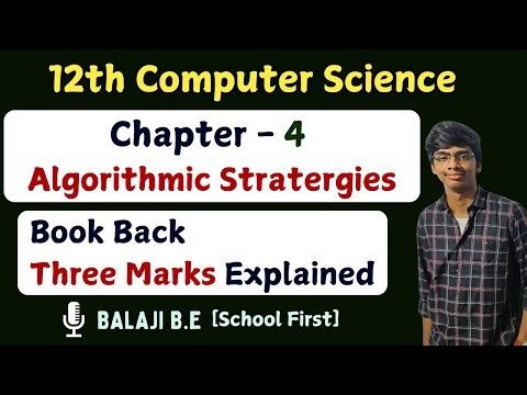 Algorithmic Stratergies | 12th Computer Science - Chapter 4 Book Back three marks explained | Tamil