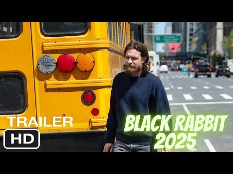 Black Rabbit (2025) Trailer || Cast || Story & Everything We Know