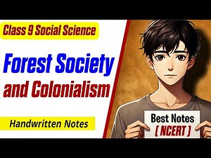 Class 9 Social Science ( History ) Chapter 4 Forest Society and Colonialism Handwritten Notes |