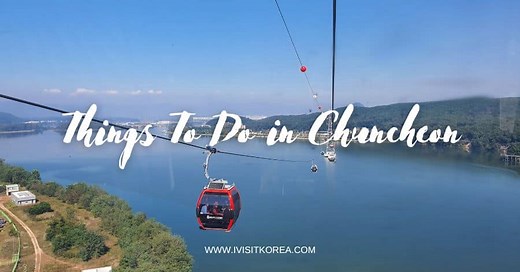 Top 12 Attractions and Things To Do in Chuncheon, Gangwon-do - IVisitKorea