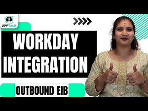 Workday Integration Outbound EIB | Workday Integration | Learn Workday | Workday Training | UppTalk