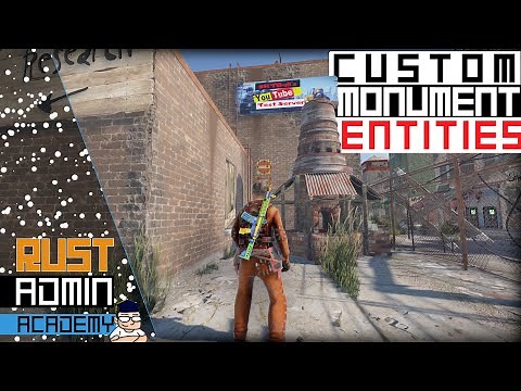 CUSTOMIZE YOUR MONUMENTS with ALL THE GOODS | ®️ Rust Admin Academy Tutorial 2021 | Monument Addons