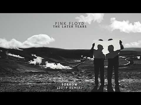 Pink Floyd - Sorrow (2019 Remix)