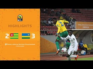 HIGHLIGHTS | Total CHAN 2020 | Round 3 - Group C: Togo 2-3 Rwanda