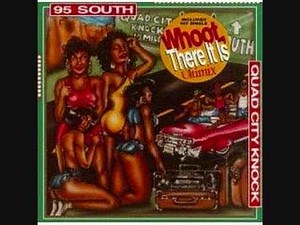 95 South Woot There It Is