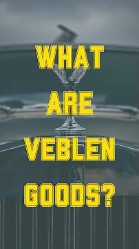 What are Veblen Goods? Unique products that defy the basic laws of demand #lawofdemand